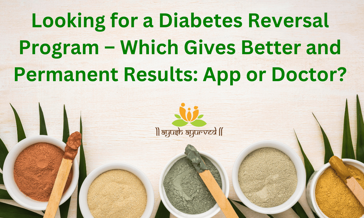 Looking for a Diabetes Reversal Program – Which Gives Better and Permanent Results App or Doctor